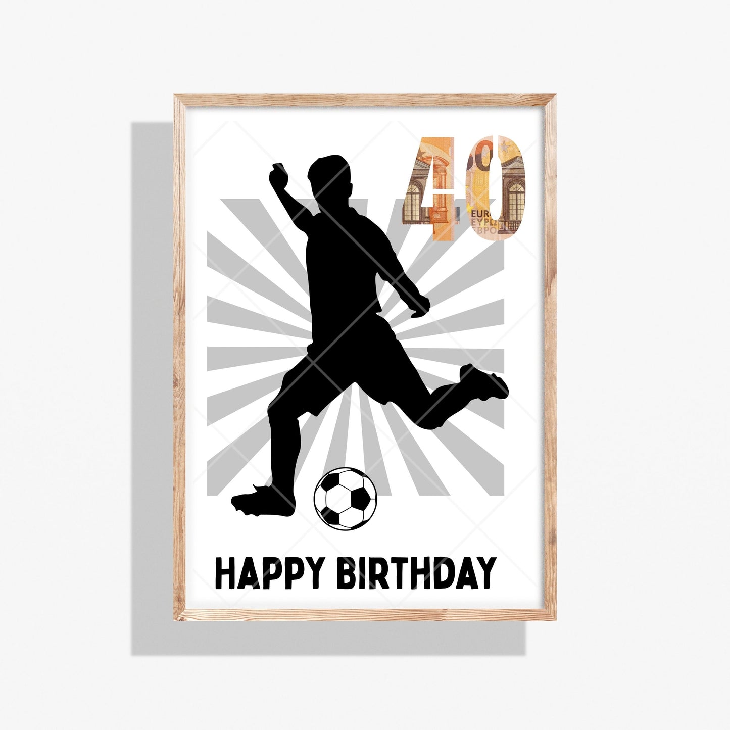 Fußball Geldgeschenk 40 Geburtstag – Digitaler Sofort Download PDF A4 zum Ausdrucken