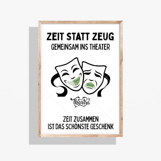 Theater Besuch Geldgeschenk Zeit statt Zeug - Digitaler Sofort Download PDF A4 zum Ausdrucken